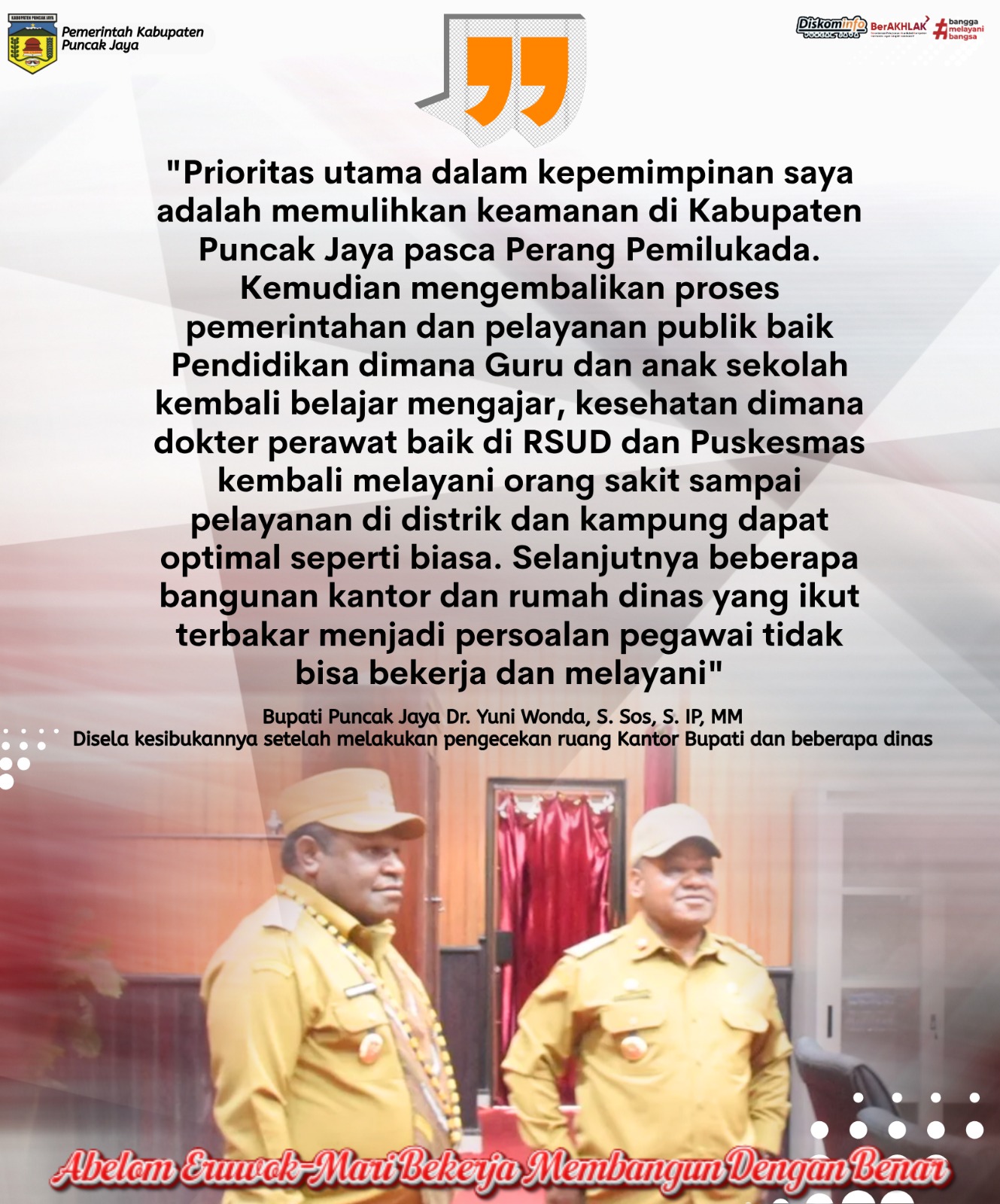 Bupati Puncak Jaya Dr. Yuni Wonda, S. Sos, S. IP, MM
Disela kesibukannya setelah melakukan pengecekan ruang Kantor Bupati dan beberapa dinas