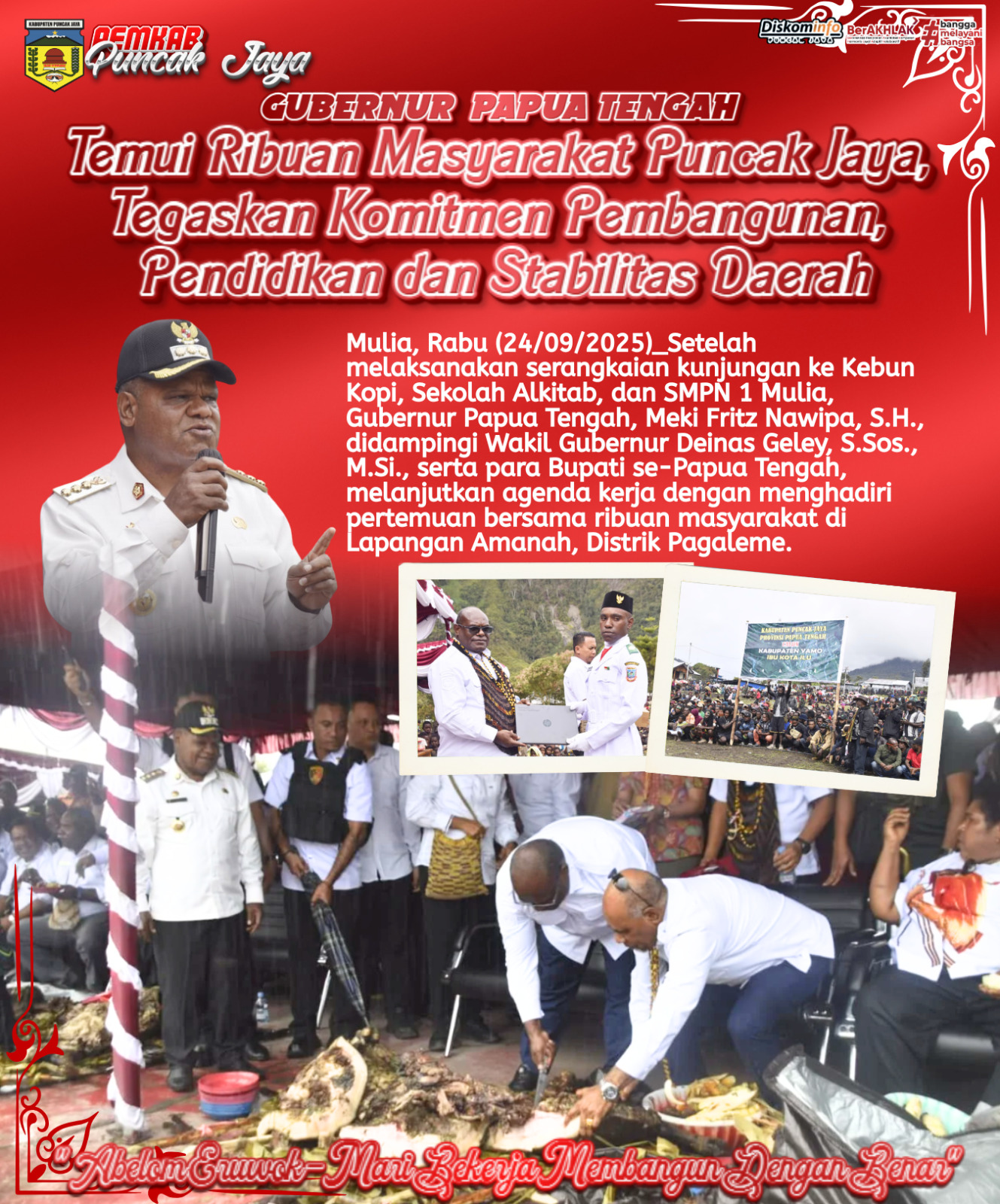 GUBERNUR PAPUA TENGAH
Temui Ribuan Masyarakat Puncak Jaya, 
Tegaskan Komitmen Pembangunan,
Pendidikan dan Stabilitas Daerah