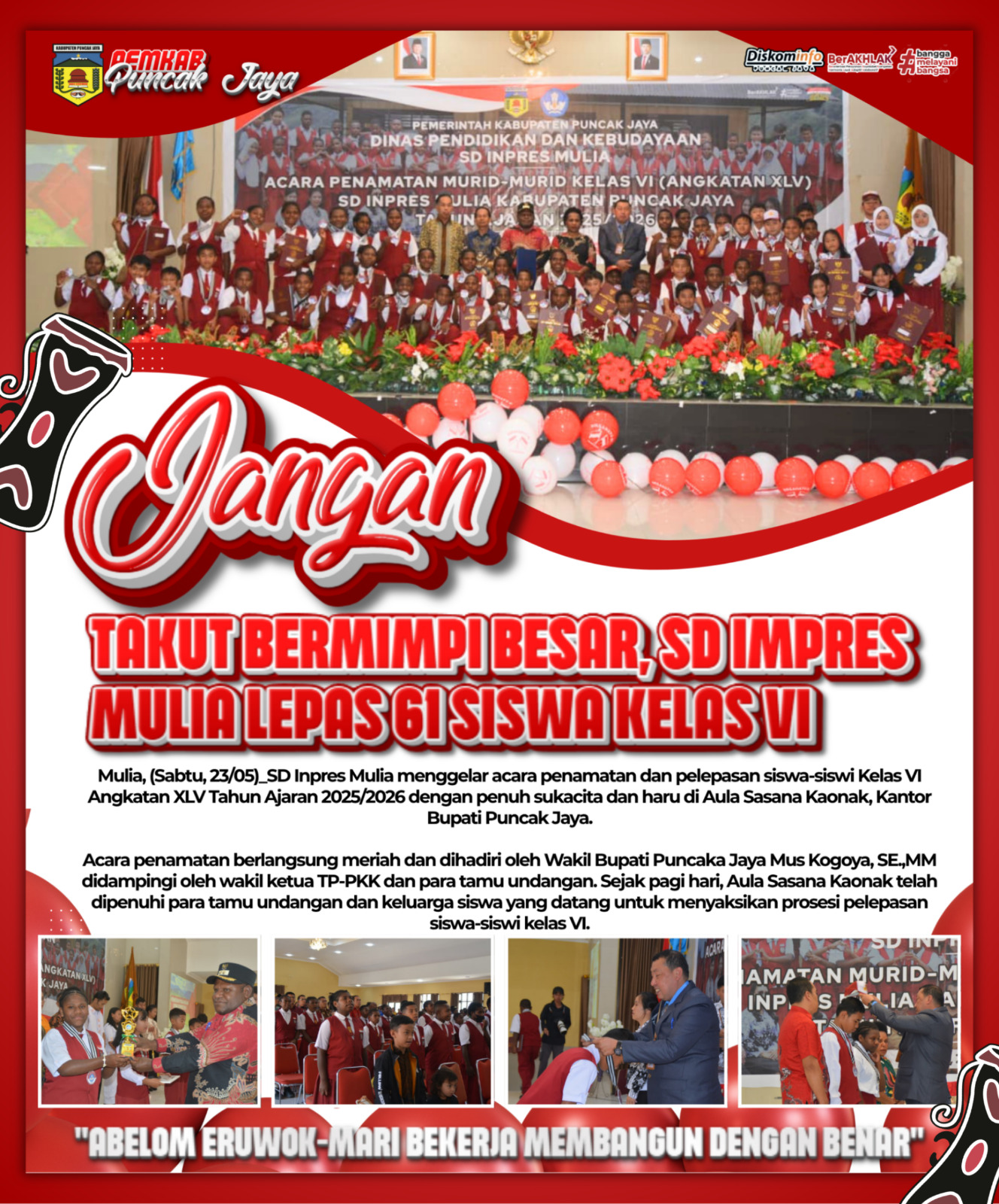 JANGAN TAKUT BERMIMPI BESAR, SD INPRES MULIA LEPAS 61 SISWA KELAS VI