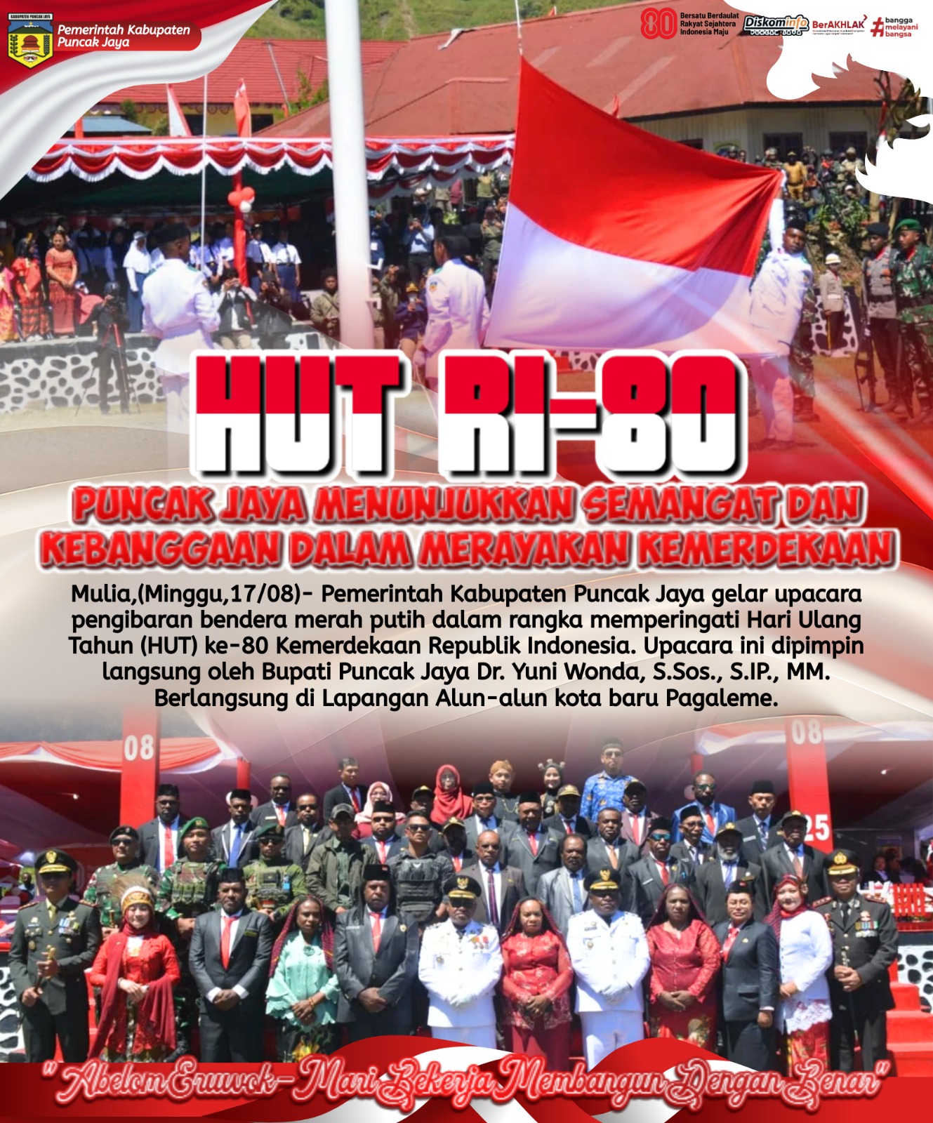 PUNCAK JAYA MENUNJUKKAN SEMANGAT DAN
KEBANGGAAN DALAM MERAYAKAN KEMERDEKAAN