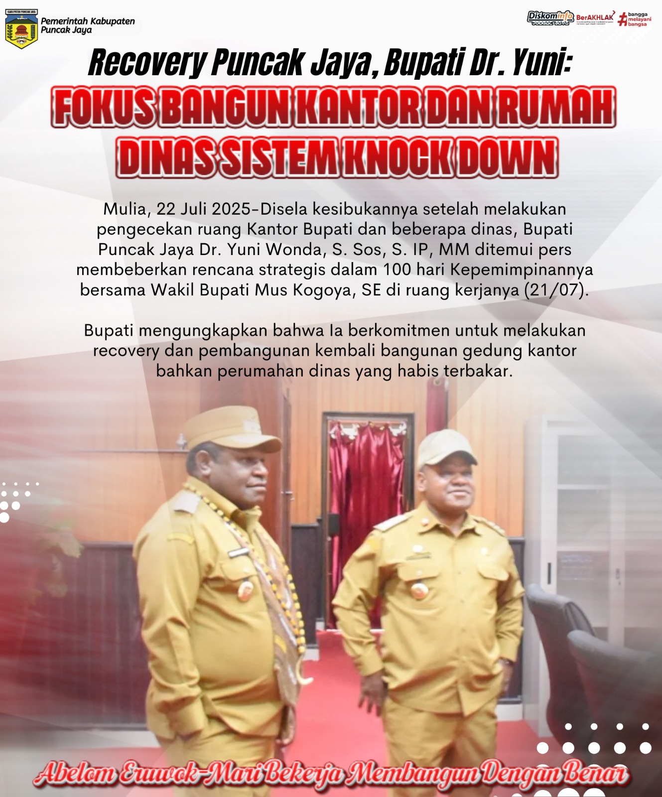 Recovery Puncak Jaya, Bupati Dr. Yuni:
FOKUS BANGUN KANTOR DAN RUMAH
DINAS SISTEM KNOCK DOWN