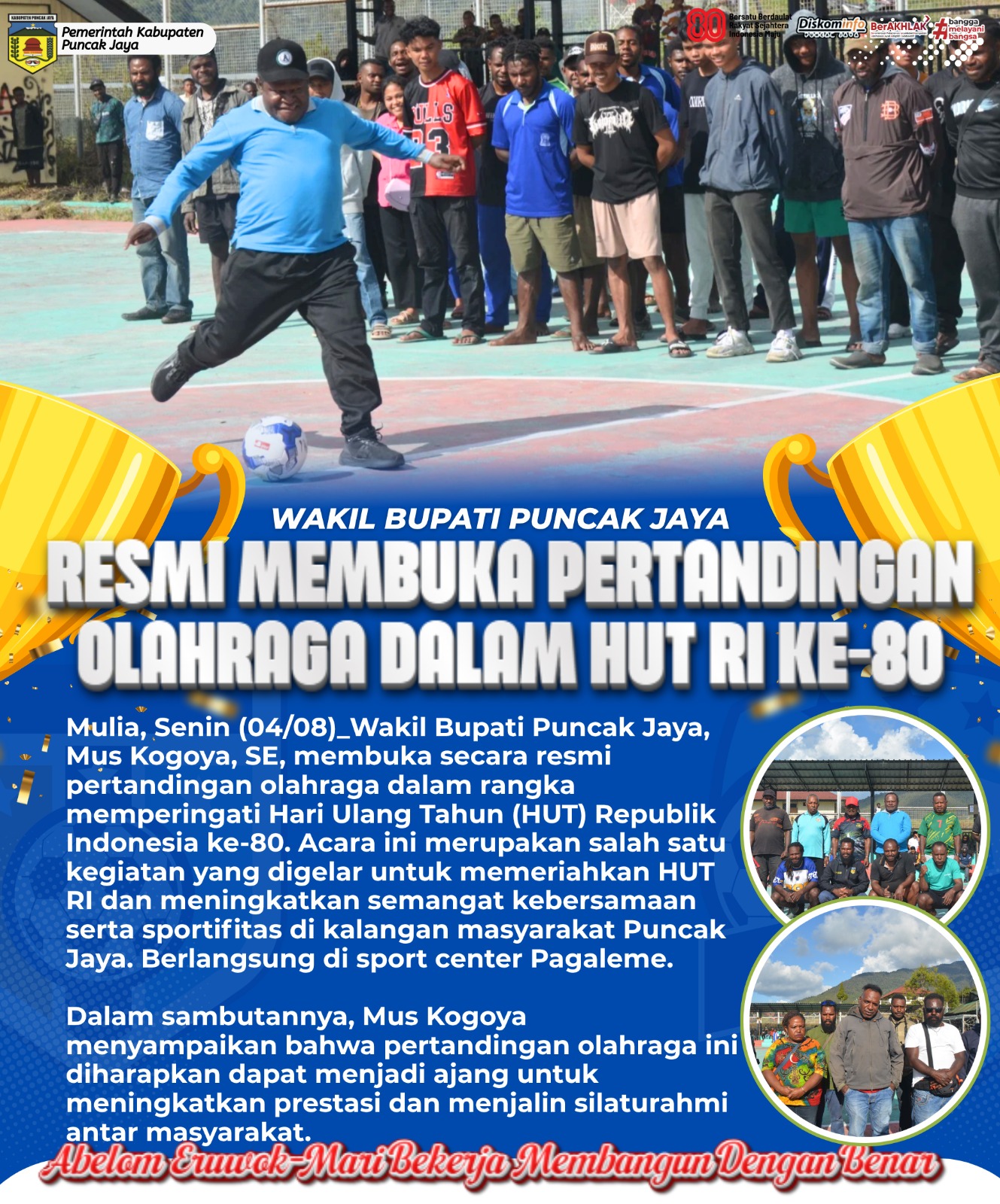 WAKIL BUPATI PUNCAK JAYA
RESMI MEMBUKA PERTANDINGAN
OLAHRAGA DALAM HUT RI KE-80