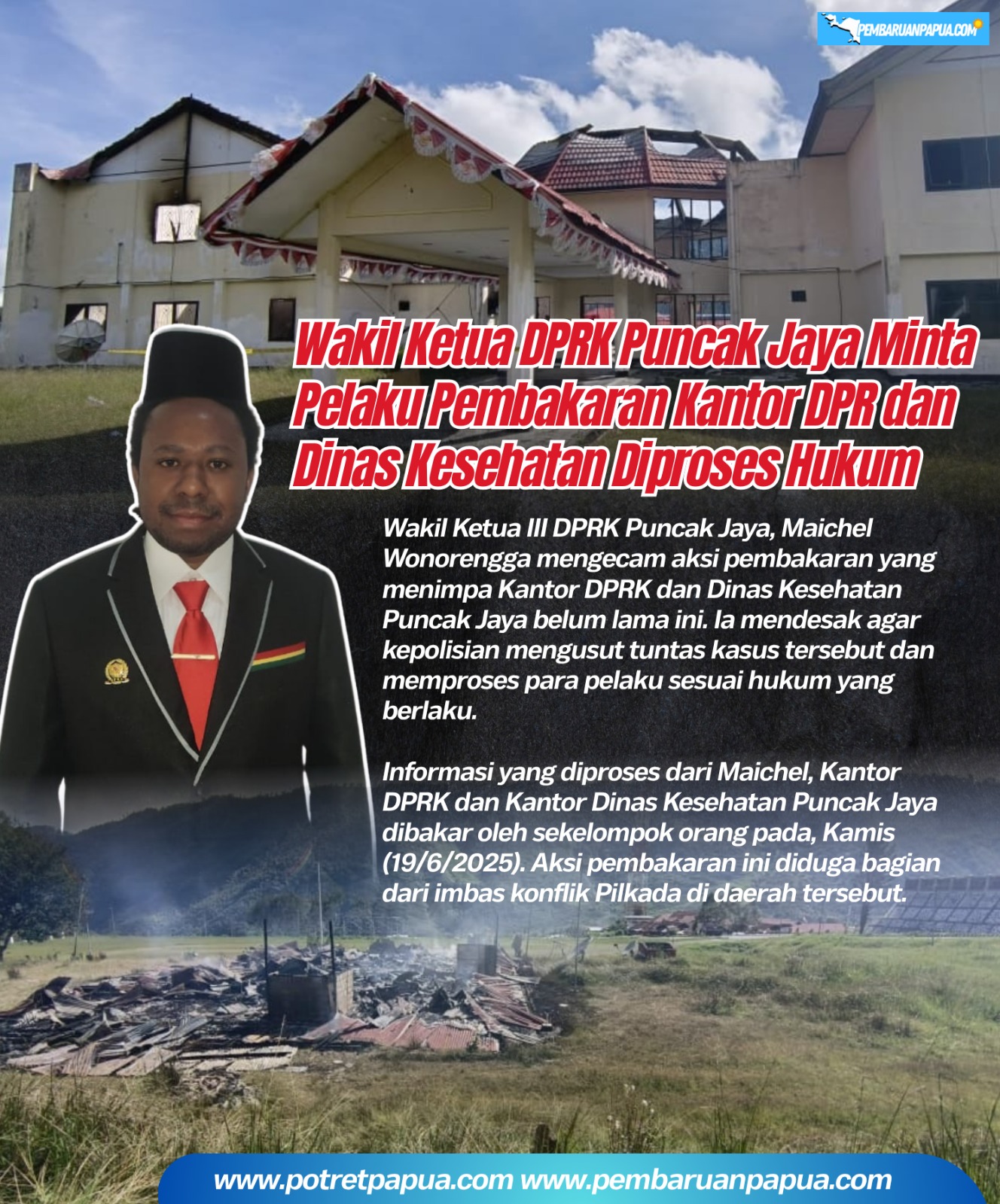 Wakil Ketua DPRK Puncak Jaya Minta
Pelaku Pembakaran Kantor DPR dan
Dinas Kesehatan Diproses Hukum